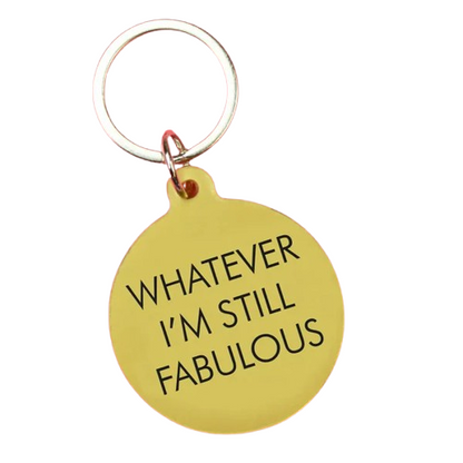 Whatever I'm Still Fabulous