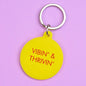 Vibin' & Thrivin' Keytag