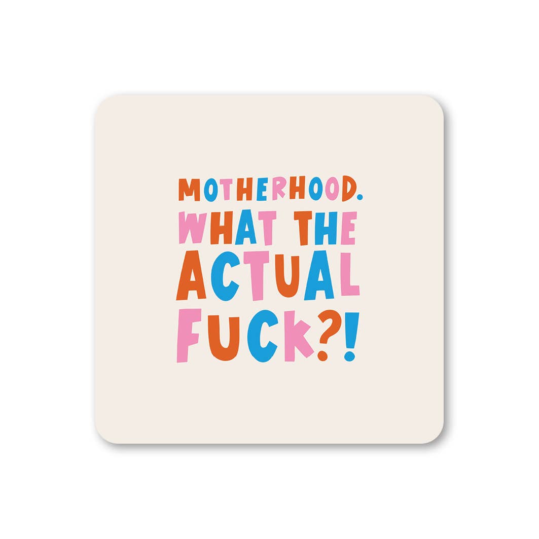 Motherhood WTF Coaster