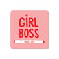 Girl Boss Coaster