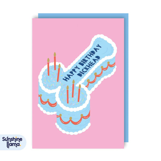 Happy Birthday Dickhead Greeting Card