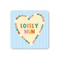 Lovely Mum Mother's Day Coaster