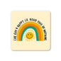 Head Full of Nothing Coaster: No