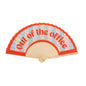 Out Of The Office Hand Fan
