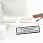 You Cannot Imagine the Immensity Desk Plate Sign: Medium