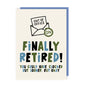 Finally Retired! Greeting Card