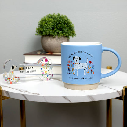 The More People I Meet , The More I Love My Dog - Mug