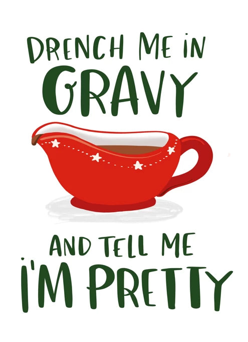 Drench Me In Gravy And Tell Me I'm Pretty Coaster