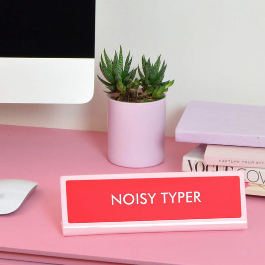 Noisy Typer Desk Plate