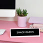 Snack Queen Desk Plate