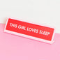 This Girl Loves Sleep Desk Plate