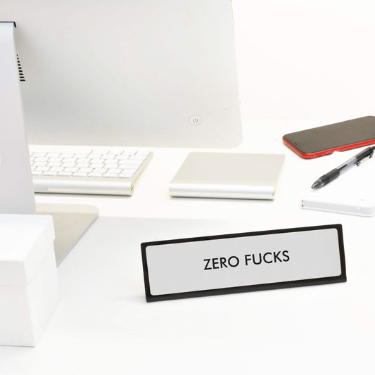 Zero Fuck Desk Plate Sign